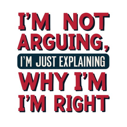 I am always right- pure cotton T-Shirt from PrintPromp AI