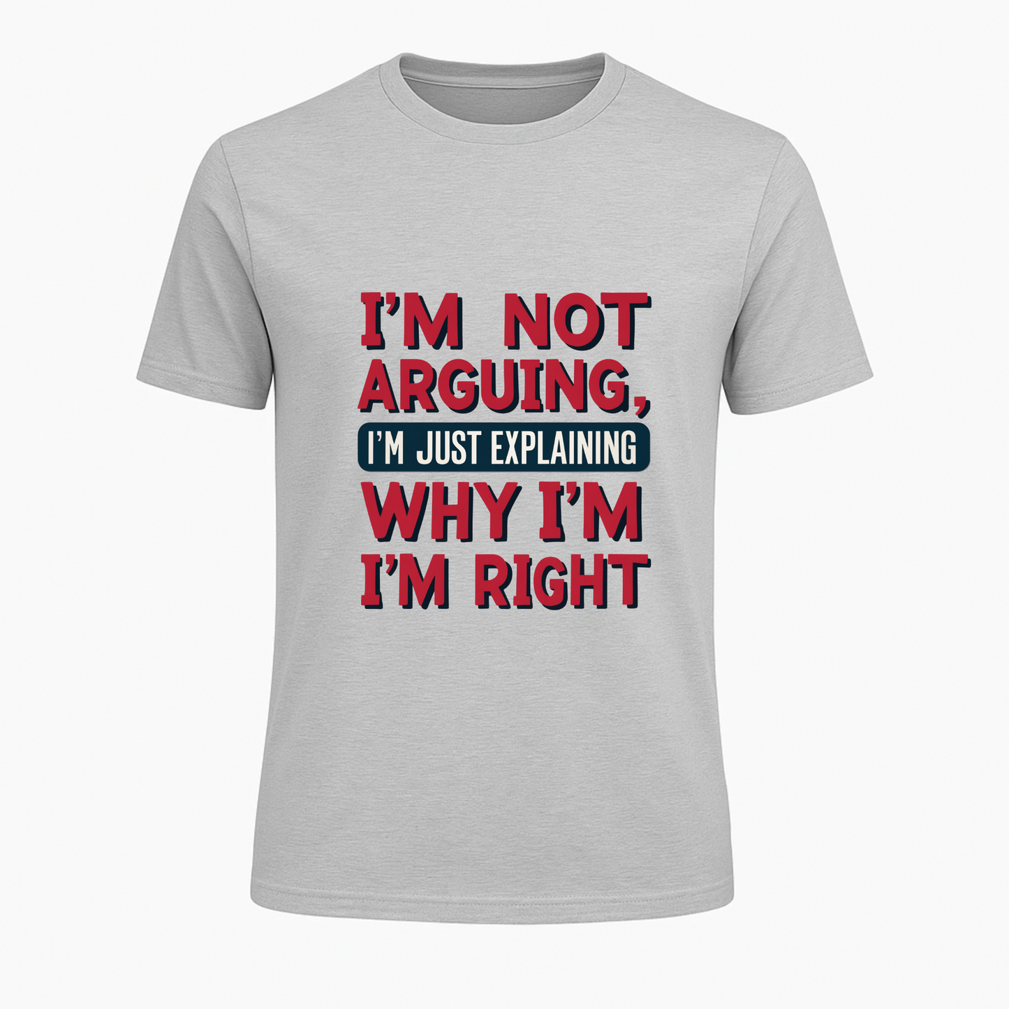 I am always right- pure cotton T-Shirt from PrintPromp AI